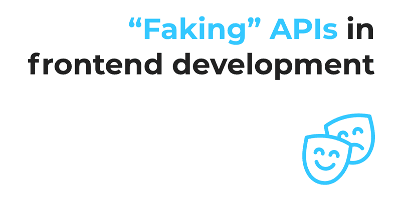 Faking is Good: Back-end Data and API Prototyping with Faker.js and  JSON-Server